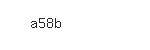 Captcha: a58b